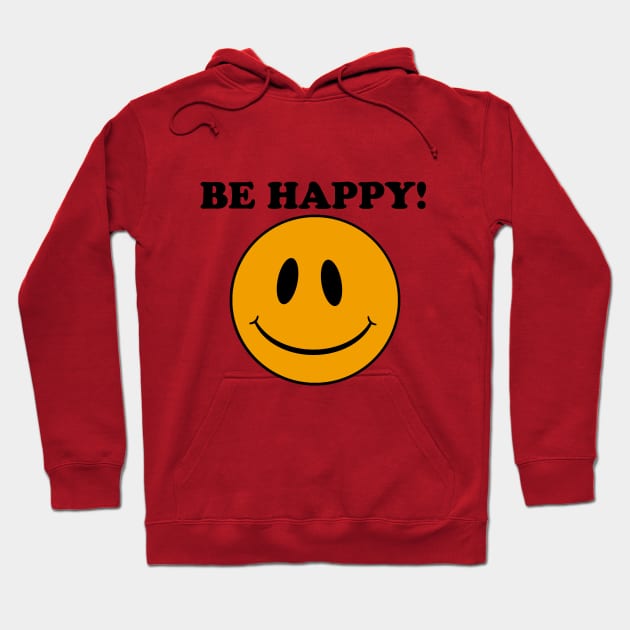 Smiley Face.... Be Happy!! Hoodie by FunkyMonkeyShirts